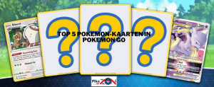 Top 5 Pokemon-kaarten in Pokemon GO