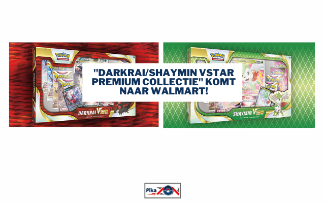 &quot;Darkrai/Shaymin VSTAR Premium collectie&quot; komt naar Walmart! - Pikazon.nl