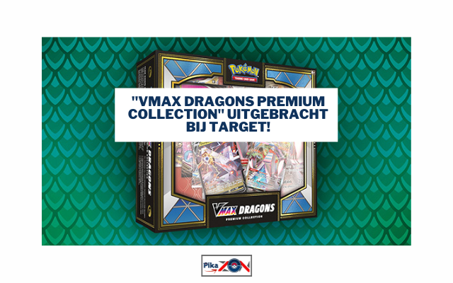 &quot;VMAX Dragons Premium Collection&quot; uitgebracht bij Target! - Pikazon.nl
