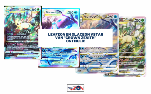Leafeon en Glaceon VSTAR van “Crown Zenith” onthuld!