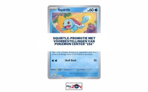 Squirtle-promotie met voorbestellingen van Pokemon Center “151”
